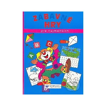 Encyklopedie Zábavné hry pre najmenších - Svojtka&Co. Svojtka&Co.