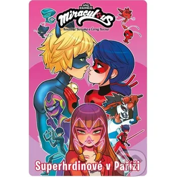 Kouzelná Beruška a Černý Kocour: Superhrdinové v Paříži - kolektív autorov Alicanto