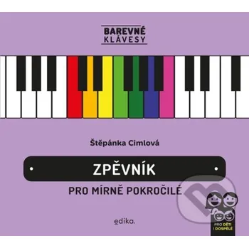 Kniha Zpěvník pro mírně pokročilé - Štěpánka Cimlová Edika