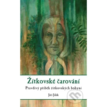 Kniha Žítkovské čarování - Jiří Jilík CPRESS