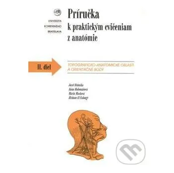 Príručka k praktickým cvičeniam z anatómie II. diel - Jozef Beňuška a kol. Univerzita Komenského Bratislava