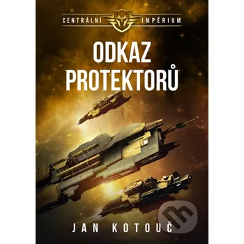 Kniha Odkaz Protektorů - Jan Kotouč Brokilon