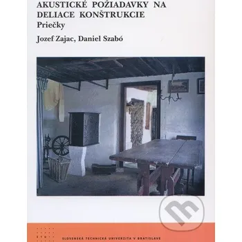 Technika Akustické požiadavky na deliace konštrukcie - Jozef Zajac, Daniel Szabó STU
