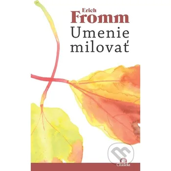 Kniha Umenie milovať - Erich Fromm Citadella