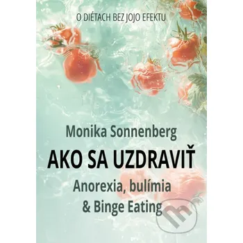 Kniha Ako sa uzdraviť - Monika Sonnenberg E-knihy jedou