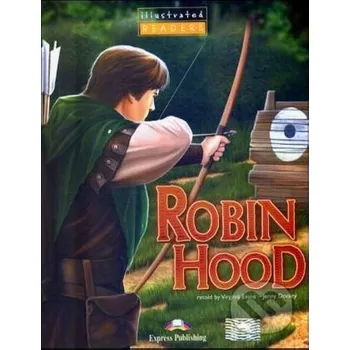Cizojazyčná kniha Illustrated Readers 1 A1 - Robin Hood - Express Publishing Express Publishing