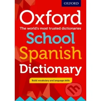Cizí jazyk Oxford School Spanish Dictionary - Oxford Dictionaries Oxford University Press