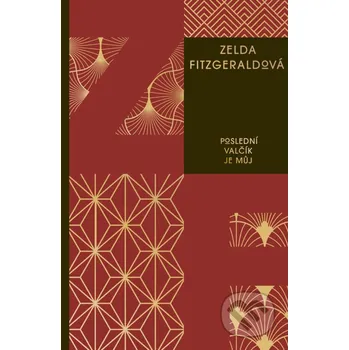 Kniha Poslední valčík je můj - Zelda Fitzgerald Kniha Zlín