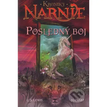 Kniha Posledný boj - Kroniky Narnie (Kniha 7) - C.S. Lewis Slovart