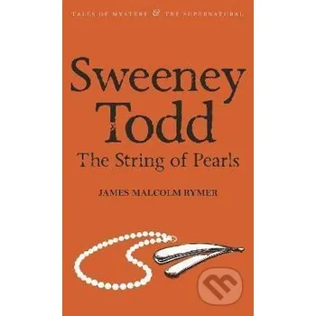 Cizojazyčná kniha Sweeney Todd: The String of Pearls - Malcolm James Rymer Wordsworth Editions