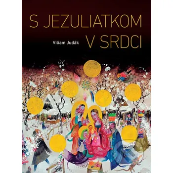 Kniha S Jezuliatkom v srdci - Viliam Judák Spolok svätého Vojtecha