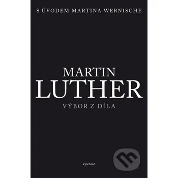 Kniha Martin Luther - Výbor z díla - Vyšehrad Vyšehrad