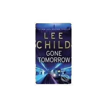 Beletrie pro dospělé Gone Tommorow - Lee Childs Bantam Press