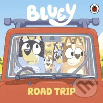 Pohádka Bluey: Road Trip - Ladybird Books Ladybird Books