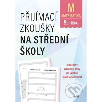 Kniha Přijímací zkoušky na střední školy – matematika - Stanislav Sedláček, Petr Pupík Edika