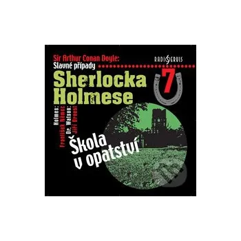 Slavné případy Sherlocka Holmese 7 - Arthur Conan Doyle Radioservis