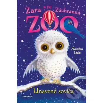 Zara a jej Záchranná zoo: Unavené sovíča - Amelia Cobb, Sophy Williams (ilustrátor) Fragment