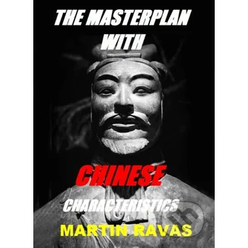 Kniha The Masterplan With Chinese Characteristics - Martin Ravas Martin Ravas
