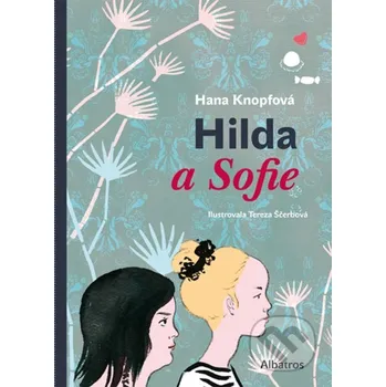 Kniha Hilda a Sofie - Hana Knopfová, Tereza Ščerbová (ilustrátor) Albatros SK