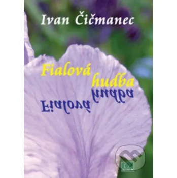 Fialová hudba - Ivan Čičmanec MilaniuM