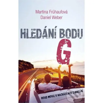 Kniha Hledání bodu G - Daniel Weber, Martina Frühaufová XYZ