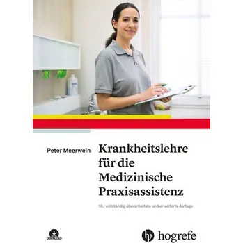 Krankheitslehre für die Medizinische Praxisassistenz - Meerwein, Peter [DE] (2025, Brožovaná / brožovaná, Hogrefe AG)