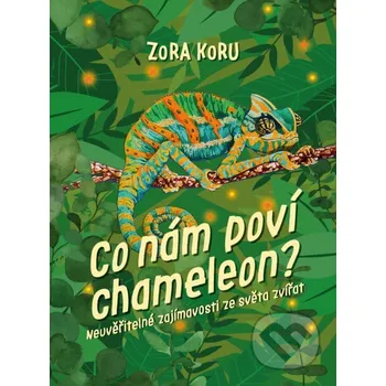 Kniha Co nám poví chameleon - Zora Koru CPRESS