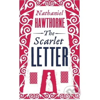 The Scarlet Letter - Nathaniel Hawthorne Alma Classics