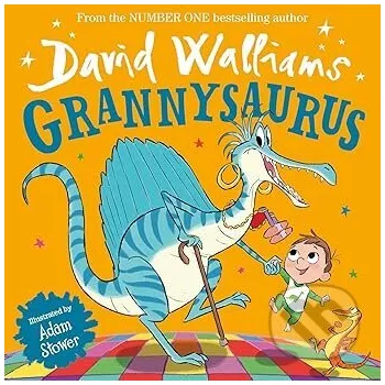 Grannysaurus - David Walliams, Adam Stower (ilustrátor) HarperCollins