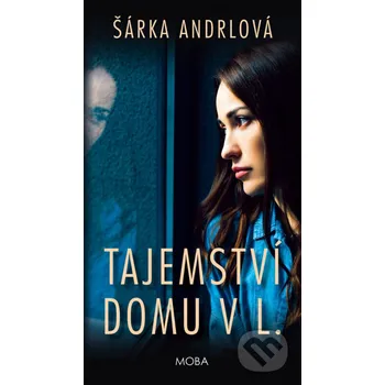 Kniha Tajemství domu v L. - Šárka Andrlová Moba