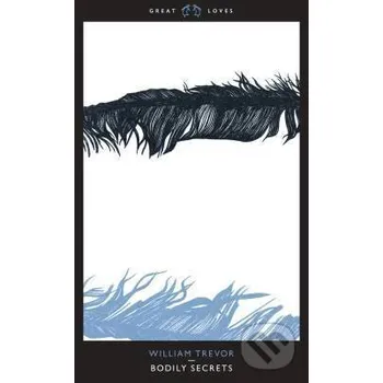 Bodily Secrets - William Trevor