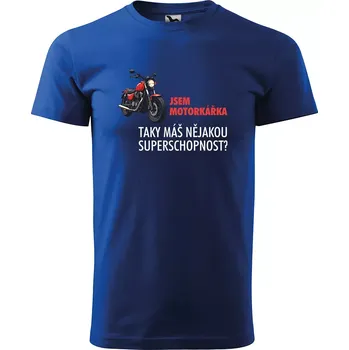 Pánské oblečení Sablio Tričko s potiskem Jsem motorkářka, taky máš nějakou superschopnost? - modré XL