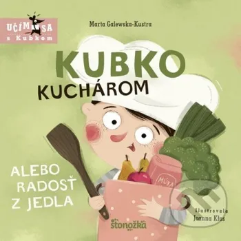 Encyklopedie Kubko kuchárom alebo radosť z jedla - Marta Galewska-Kustra, Joanna Kłos (ilustrátor) Stonožka