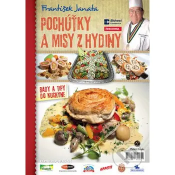 Pochúťky a misy z hydiny - František Janata Plat4M Books