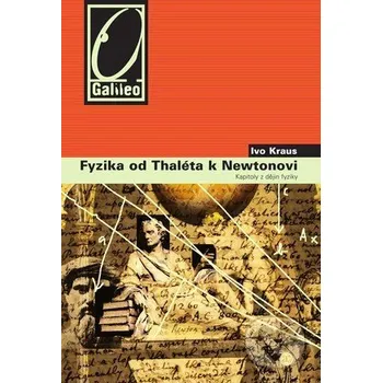 Kniha Fyzika od Tháleta k Newtonovi - Ivo Kraus Academia