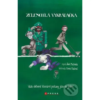 Kniha Zelenobílá vykrádačka - Jan Malinda, Anna Fialová (ilustrácie) CPRESS