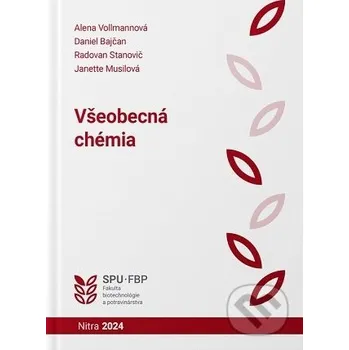 Kniha Všeobecná chémia - Alena Vollmannová Slovenská poľnohospodárska univerzita v Nitre