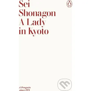 Beletrie pro dospělé A Lady in Kyoto - Sei Shonagon Penguin Books