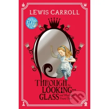 Through the Looking-Glass - Lewis Carroll Macmillan Children Books