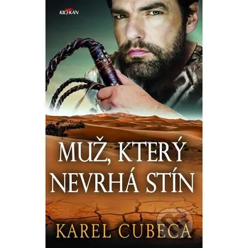 Kniha Muž, který nevrhá stín - Karel Cubeca Alpress
