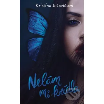Kniha Nelám mi krídla - Kristína Ježovičová Venupress