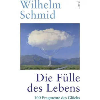 Die Fülle des Lebens - Schmid, Wilhelm [DE] (2025, Brožovaná, Insel Verlag)