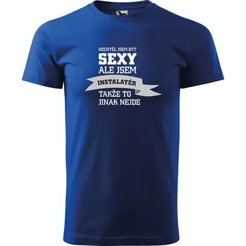 Pánské tričko Sablio Tričko s potiskem Nechtěl jsem být sexy, ale jsem instalatér - modré M