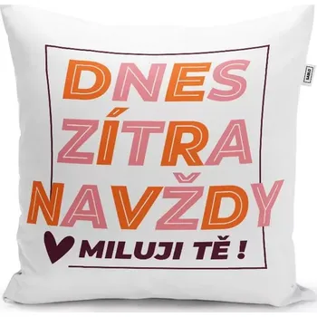 Polštář Sablio Polštář Dnes, zítra, navždy: 40x40 cm
