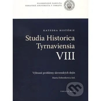 Literární biografie Studia historica Tyrnaviensia VIII - Marta Dobrotková a kol. Trnavská univerzita