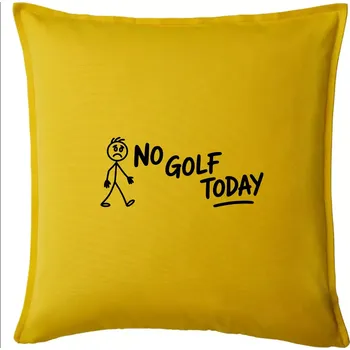 Polštář No Golf Today - Polštář 50x50 - 50x50 - Pouze potah ( Žlutá )