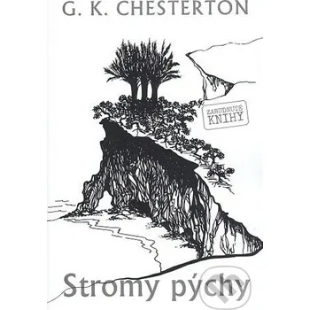 Stromy pýchy - Gilbert Keith Chesterton Zabudnuté knihy