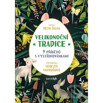 Velikonoční tradice - Petr Šilha Grada