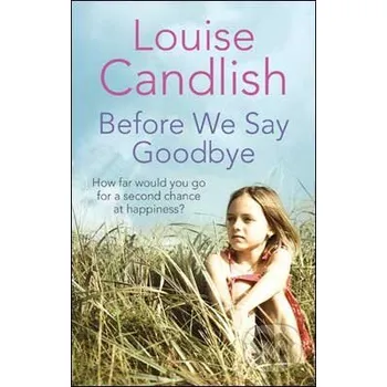 Before We Say Goodbye - Louise Candlish Sphere