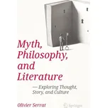 Myth, Philosophy, and Literature - Serrat, Olivier